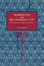 Washington and His Generals, "1776" – The Legends of the American Revolution