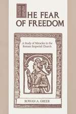 The Fear of Freedom – A Study of Miracles in the Roman Imperial Church