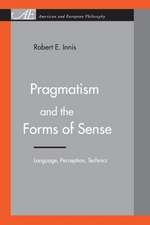 Pragmatism and the Forms of Sense – Language, Perception, Technics