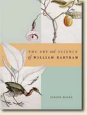 The Art and Science of William Bartram