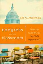 Congress and the Classroom – From the Cold War to 