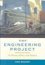 The Engineering Project – Its Nature, Ethics, and Promise