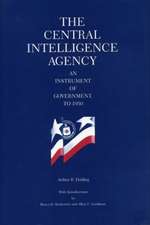 The Central Intelligence Agency – An Instrument of Government, to 1950