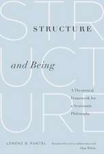 Structure and Being – A Theoretical Framework for a Systematic Philosophy