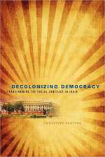 Decolonizing Democracy – Transforming the Social Contract in India