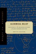 Alchemical Belief – Occultism in the Religious Culture of Early Modern England