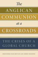 The Anglican Communion at a Crossroads – The Crises of a Global Church