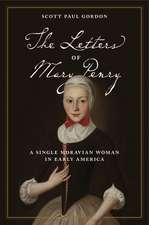 The Letters of Mary Penry – A Single Moravian Woman in Early America