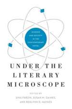 Under the Literary Microscope – Science and Society in the Contemporary Novel