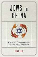 Jews in China – Cultural Conversations, Changing Perceptions