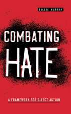 Combating Hate – A Framework for Direct Action