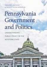 Pennsylvania Government and Politics – Understanding Public Policy in the Keystone State