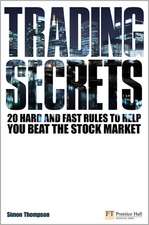 Trading Secrets: 20 Hard and Fast Rules to Help You Beat the Stock Market