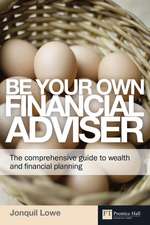 Lowe, J: Be Your Own Financial Adviser