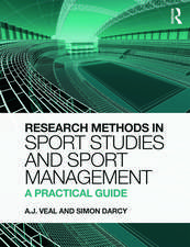 Research Methods in Sport Studies and Sport Management: A Practical Guide