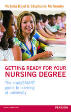 Getting Ready for your Nursing Degree: the studySMART guide to learning at university