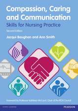 Compassion, Caring and Communication: Skills for Nursing Practice