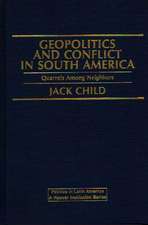 Geopolitics and Conflict in South America: Quarrels Among Neighbors