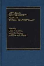 Congress, the Presidency and the Taiwan Relations ACT