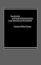 The Roots of State Intervention in the Brazilian Economy.