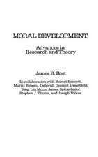 Moral Development: Advances in Research and Theory