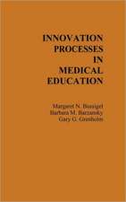 Innovation Processes in Medical Schools.