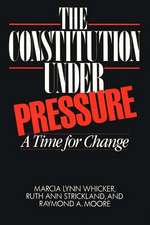 The Constitution Under Pressure: A Time for Change