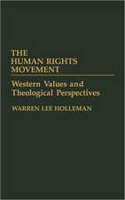 The Human Rights Movement: Western Values and Theological Perspectives