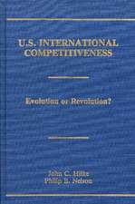 U.S. International Competitiveness: Evolution or Revolution?