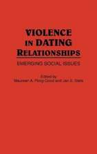 Violence in Dating Relationships: Emerging Social Issues