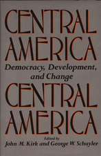 Central America: Democracy, Development, and Change