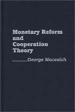 Monetary Reform and Cooperation Theory