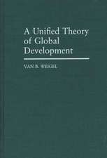 A Unified Theory of Global Development