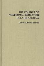 The Politics of Nonformal Education in Latin America