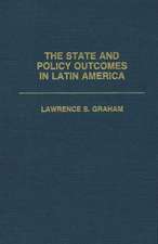 The State and Policy Outcomes in Latin America