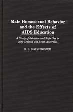 Male Homosexual Behavior and the Effects of AIDS Education: A Study of Behavior and Safer Sex in New Zealand and South Australia