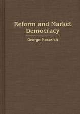 Reform and Market Democracy