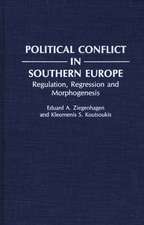 Political Conflict in Southern Europe: Regulation, Regression, and Morphogenesis