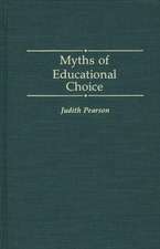 Myths of Educational Choice