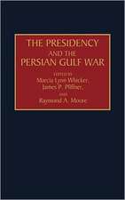 The Presidency and the Persian Gulf War