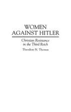 Women Against Hitler: Christian Resistance in the Third Reich