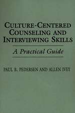 Culture-Centered Counseling and Interviewing Skills: A Practical Guide