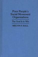 Poor People's Social Movement Organizations: The Goal Is to Win