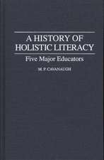 A History of Holistic Literacy: Five Major Educators