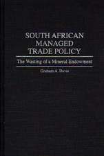 South African Managed Trade Policy: The Wasting of a Mineral Endowment