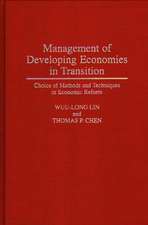 Management of Developing Economies in Transition: Choice of Methods and Techniques in Economic Reform