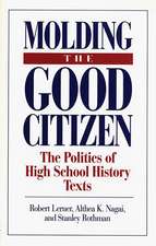 Molding the Good Citizen: The Politics of High School History Texts