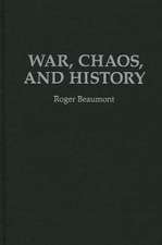 War, Chaos, and History