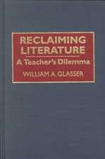 Reclaiming Literature: A Teacher's Dilemma