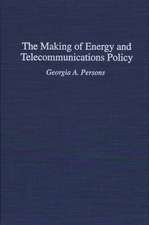 The Making of Energy and Telecommunications Policy